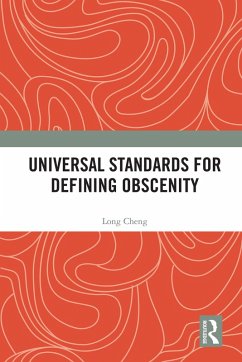 Universal Standards for Defining Obscenity (eBook, ePUB) - Cheng, Long