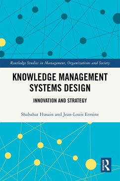 Knowledge Management Systems Design (eBook, ePUB) - Husain, Shabahat; Ermine, Jean-Louis