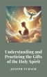 Understanding and Practicing the Gifts... - Bild 1
