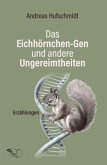 Das Eichhörnchen-Gen und andere Ungereimtheiten