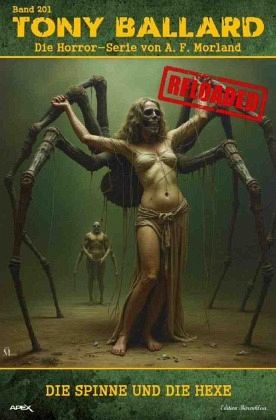 Tony Ballard - Reloaded, Band 201: Die Spinne und die Hexe