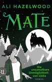 Mate - Die unzumutbare Unmöglichkeit von Liebe Mate - Die unzumutbare Unmöglichkeit von Liebe