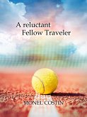 A reluctant Fellow Traveler (eBook, ePUB)