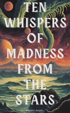 Cover Ten Whispers of Madness From The Stars (eBook, ePUB)
