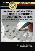 Louisiana Notary Exam Sample Questions and Answers 2025: Explanations Keyed to the Official Study Guide (eBook, ePUB)