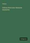 Velleius Paterculus' Römische Geschichte Velleius Paterculus' Römische Geschichte