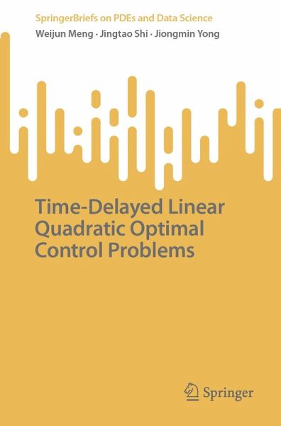 Time-Delayed Linear Quadratic Optimal Control Problems (eBook, PDF) Time-Delayed Linear Quadratic Optimal Control Problems (eBook, PDF)