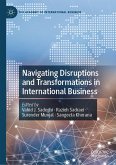 Navigating Disruptions and Transformations in International Business (eBook, PDF) Navigating Disruptions and Transformations in International Business (eBook, PDF)