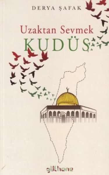 Uzaktan Sevmek - Kudüs