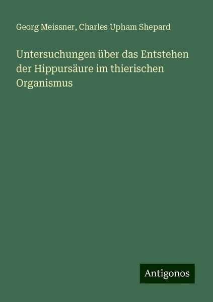 Untersuchungen über das Entstehen der Hippursäure im thierischen Organismus