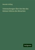 Untersuchungen über den Bau des kleinen Gehirns des Menschen Untersuchungen über den Bau des kleinen Gehirns des Menschen
