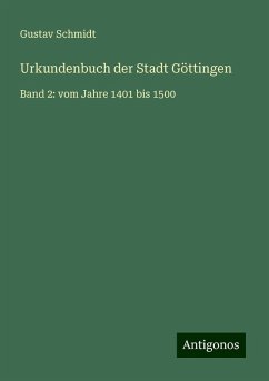 Urkundenbuch der Stadt Göttingen - Schmidt, Gustav