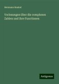 Vorlesungen über die complexen Zahlen und ihre Functionen Vorlesungen über die complexen Zahlen und ihre Functionen