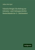 Valentin Weigel: Ein Beitrag zur Literatur- und Culturgeschichte Deutschlands im 17. Jahrhundert