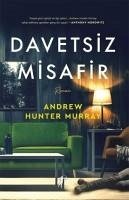 Davetsiz Misafir - Hunter Murray, Andrew