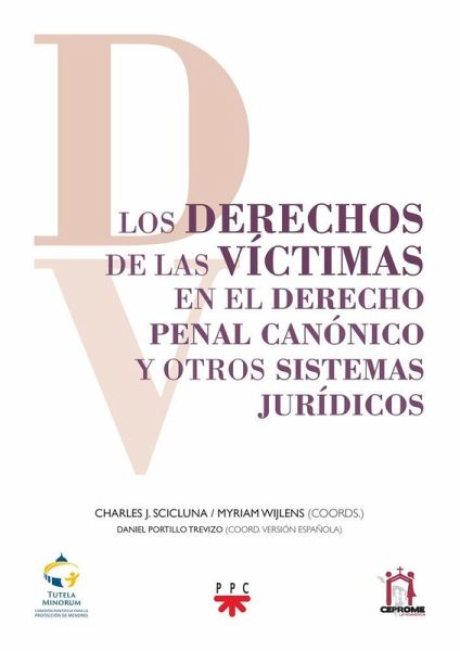 Los derechos de las víctimas en el derecho penal canónico y otros sistemas jurídicos Los derechos de las víctimas en el derecho penal canónico y otros sistemas jurídicos