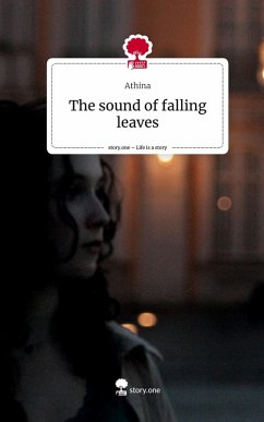 Cover The sound of falling leaves. Life is a Story - story.one