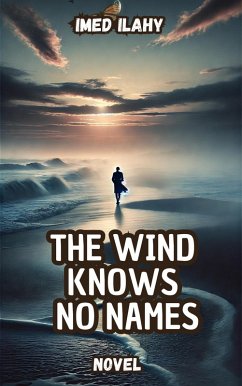 Cover The Wind Knows No Names (eBook, ePUB)