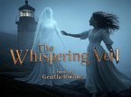 The Whispering Veil (eBook, ePUB) The Whispering Veil (eBook, ePUB)