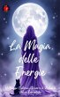 La Magia delle Energie (eBook, ePUB) - Bild 1