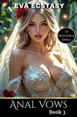 Anal Vows Book 3 (Flash Erotica - Anal Vows, #3) (eBook, ePUB)