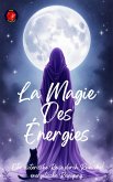 La Magie Des Énergies (eBook, ePUB)