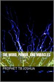 The Word, Power, And Miracles (eBook, ePUB) The Word, Power, And Miracles (eBook, ePUB)