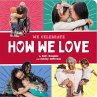 How We Love (A We Celebrate Book)... - Bild 1