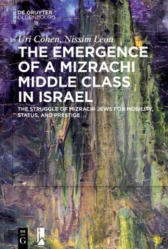 The Emergence of a Mizrachi Middle Class in Israel (eBook, ePUB) - Cohen, Uri; Leon, Nissim