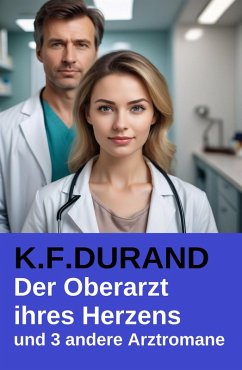 Cover Der Oberarzt ihres Herzens und 3 andere Arztromane (eBook, ePUB)