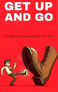 Get up and go kicking procrastination in the butt (eBook, ePUB) - Jepson