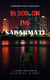 Blood on the Sabarmati (eBook, ePUB) Blood on the Sabarmati (eBook, ePUB)
