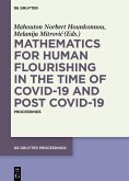 Mathematics for Human Flourishing in the Time of COVID-19 and Post COVID-19 (eBook, ePUB)