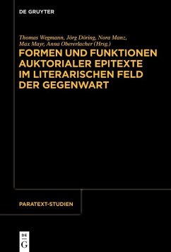 Cover Formen und Funktionen auktorialer Epitexte im literarischen Feld der Gegenwart (eBook, ePUB)