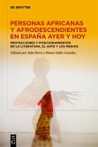 Personas africanas y afrodescendientes en España ayer y hoy (eBook, ePUB) Personas africanas y afrodescendientes en España ayer y hoy (eBook, ePUB)