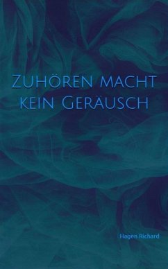 Cover Zuhören macht kein Geräusch (eBook, ePUB)