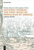 Anthony Munday: The First Book of Primaleon of Greece (eBook, PDF)