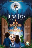 Luna, Leo Y Los Bosques De Las Maravillas (eBook, ePUB) Luna, Leo Y Los Bosques De Las Maravillas (eBook, ePUB)
