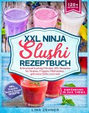 XXL Ninja Slushi Rezeptbuch (eBook, ePUB)