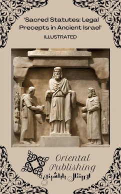 Cover Sacred Statutes: Legal Precepts in Ancient Israel (eBook, ePUB)