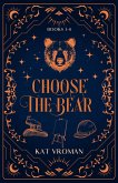 Choose the Bear: Books 1-4 (eBook, ePUB) Choose the Bear: Books 1-4 (eBook, ePUB)