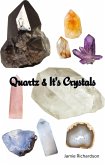 Quartz & It's Crystals (eBook, ePUB) Quartz & It's Crystals (eBook, ePUB)
