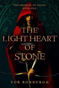 The Light Heart of Stone (Promise of Stone, #1) (eBook, ePUB) - Roxburgh, Tor