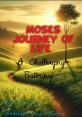 Moses Journey Of Life (eBook, ePUB) Moses Journey Of Life (eBook, ePUB)