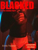 Blacked at the Corona Party. Lockdown Cravings (eBook, ePUB)