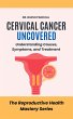 Cervical Cancer Uncovered:... - Bild 1
