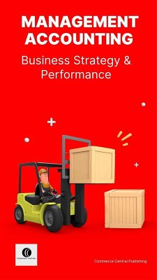 Cover Management Accounting: Business Strategy & Performance (Decision-Making by Numbers) (eBook, ePUB)