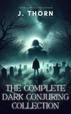 The Complete Dark Conjuring Collection (The Dark Conjuring) (eBook, ePUB)