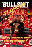 The Bullshit Economy (eBook, ePUB) The Bullshit Economy (eBook, ePUB)