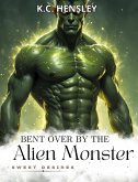 Bent Over by the Alien Monster (Sweet Desires, #23) (eBook, ePUB)